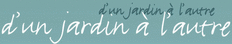 D'UN JARDIN A L'AUTRE logo