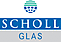 SCHOLL GLAS