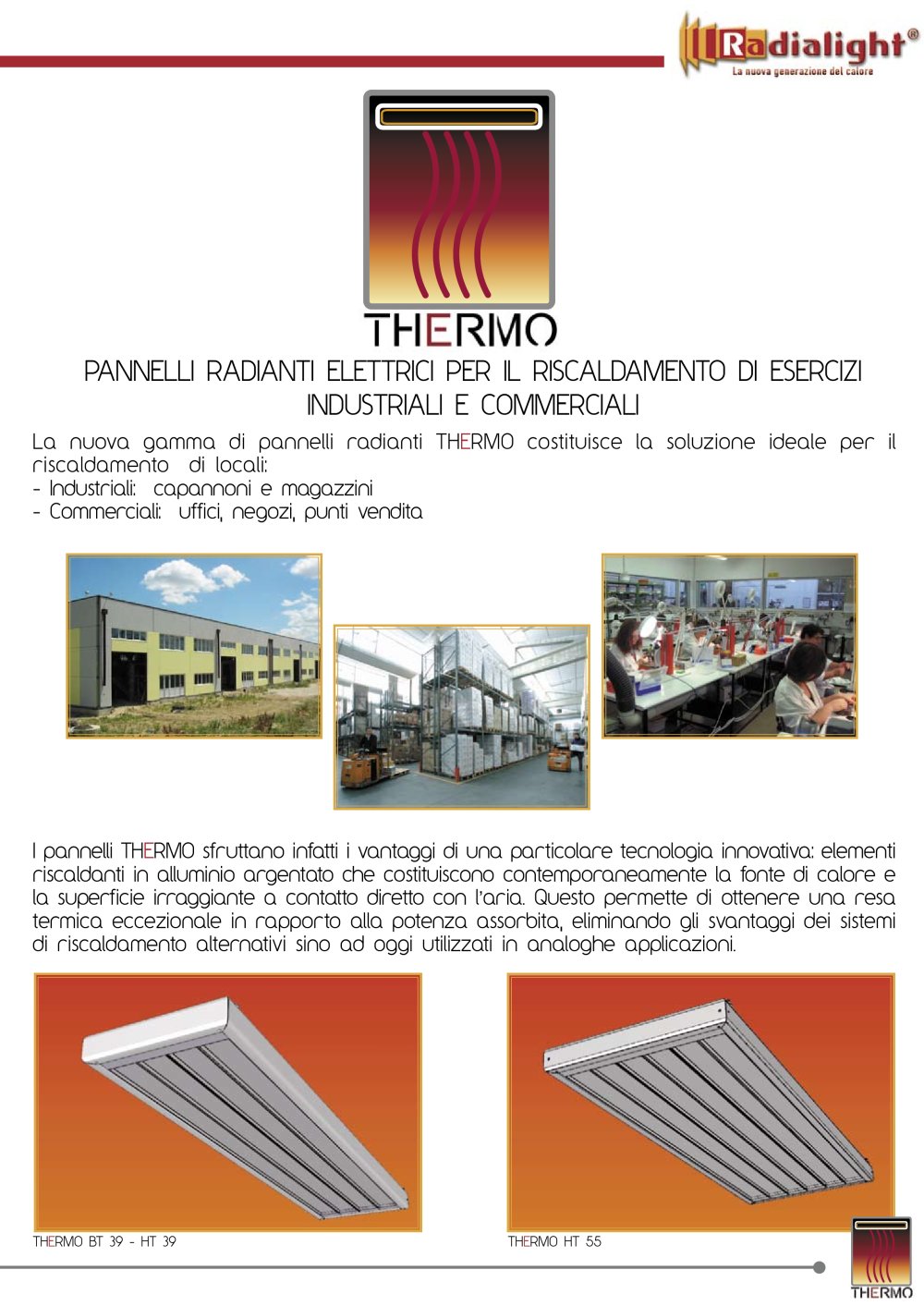 Thermo: riscaldamento a soffitto per installazioni commerciali ed industriali - Radialight