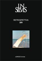 Insilvis, Retrospettiva 2