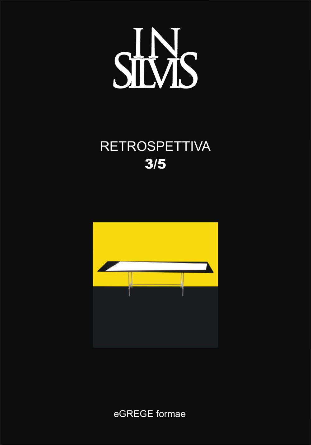 Insilvis, Retrospettiva 3 - INSILVIS