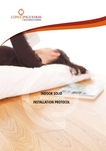 INDOOR SOLID WOOD FLOORING INSTALLATION PROTOCOL