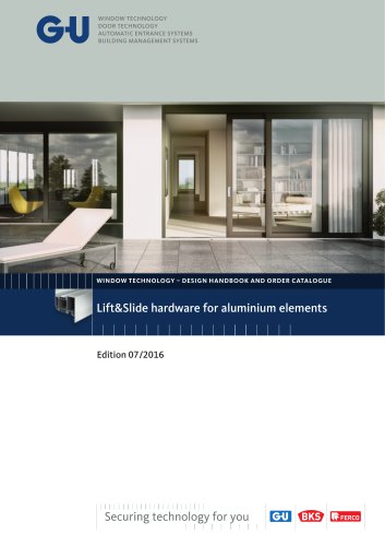 WINDOW TECHNOLOGY - DESIGN HANDBOOK AND ORDER CATALOGUE - Lift&Slide hardware for aluminium elements