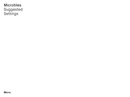 Microtiles Suggested Settings