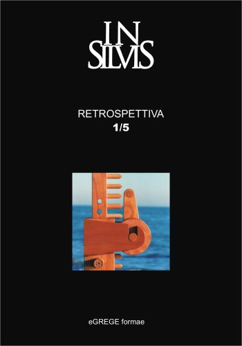 Insilvis, Retrospettiva 1