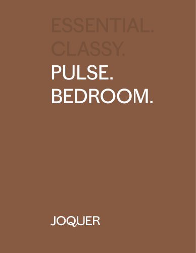 ESSENTIAL. CLASSY. PULSE. BEDROOM.