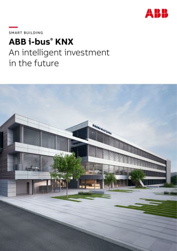 SMART BUILDING ABB i-bus® KNX An intelligent investment in the future