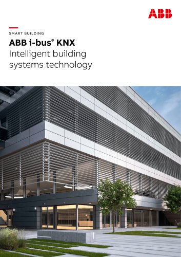 SMART BUILDING ABB i-bus® KNX Intelligent building systems technology