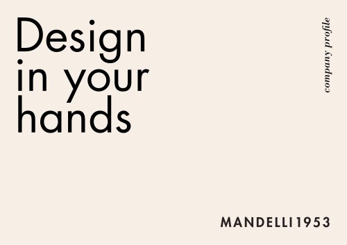 Design in your hands - company profile - MANDELLI 1953