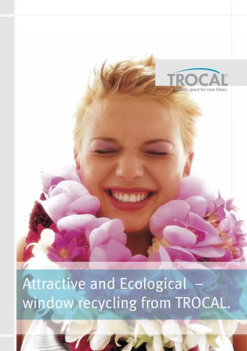 Attractive and Ecological – window recycling from TROCAL.