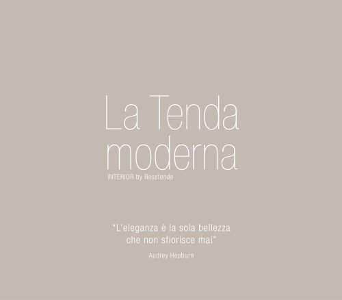 La Tenda moderna_l'eleganza è la sola bellezza che non sfiorisce mai